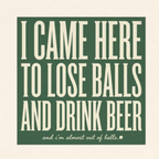 I Came Here To Lose Balls & Drink Beer - Vintage Tee