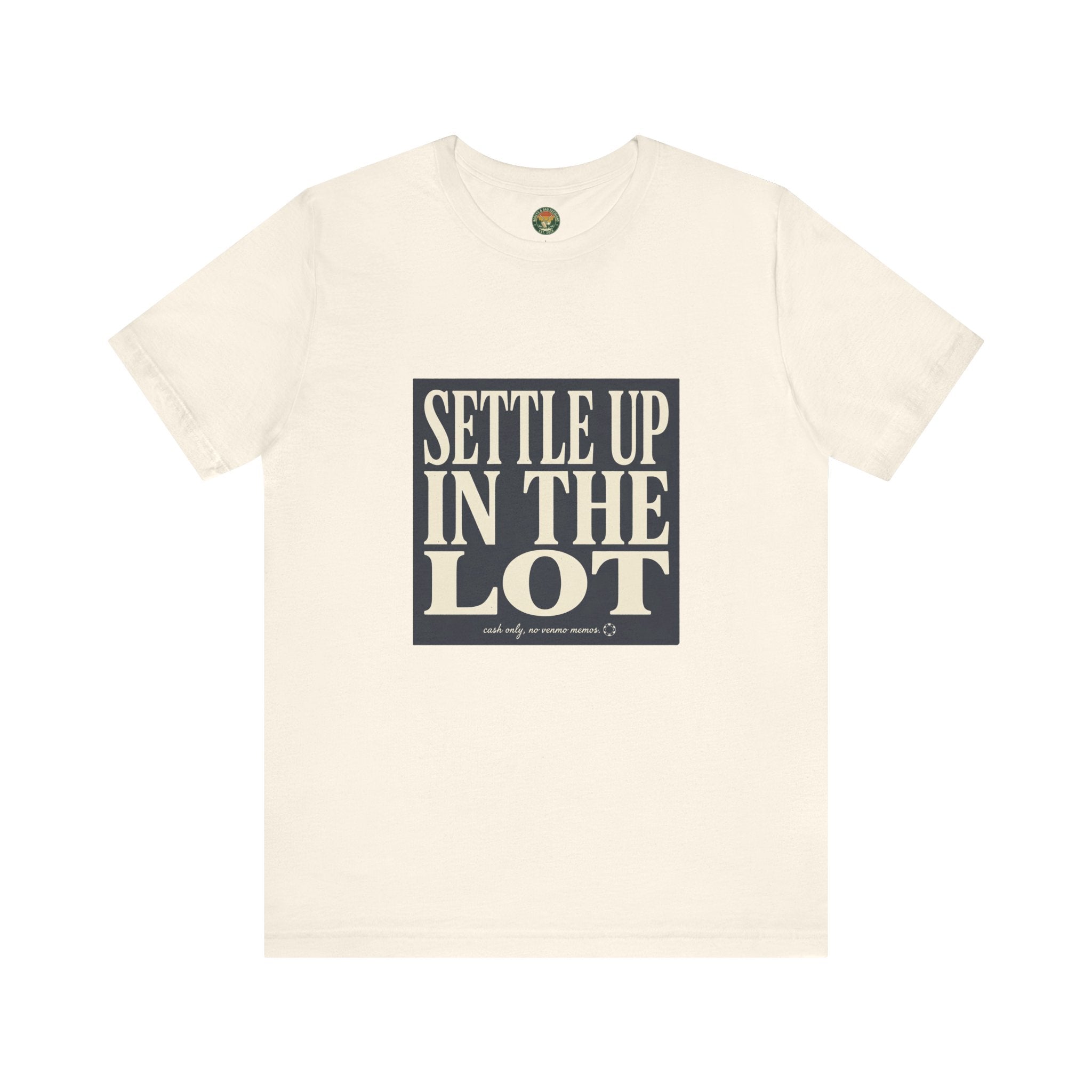 Settle Up In The Lot Tee — Golf Gambling Typography