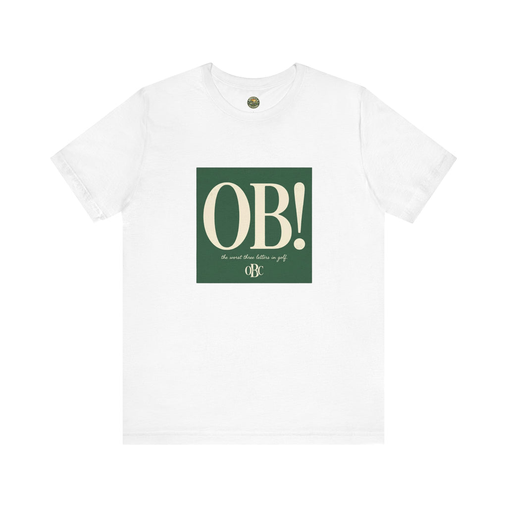 OB! Tee - The Worst Three Letters in Golf - OBC