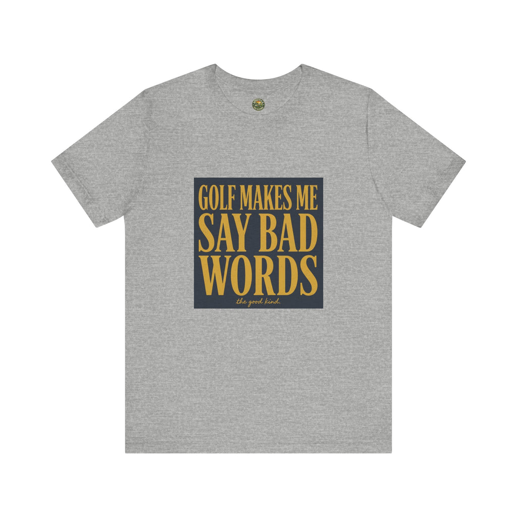 Golf Makes Me Say Bad Words - Vintage Golf Tee