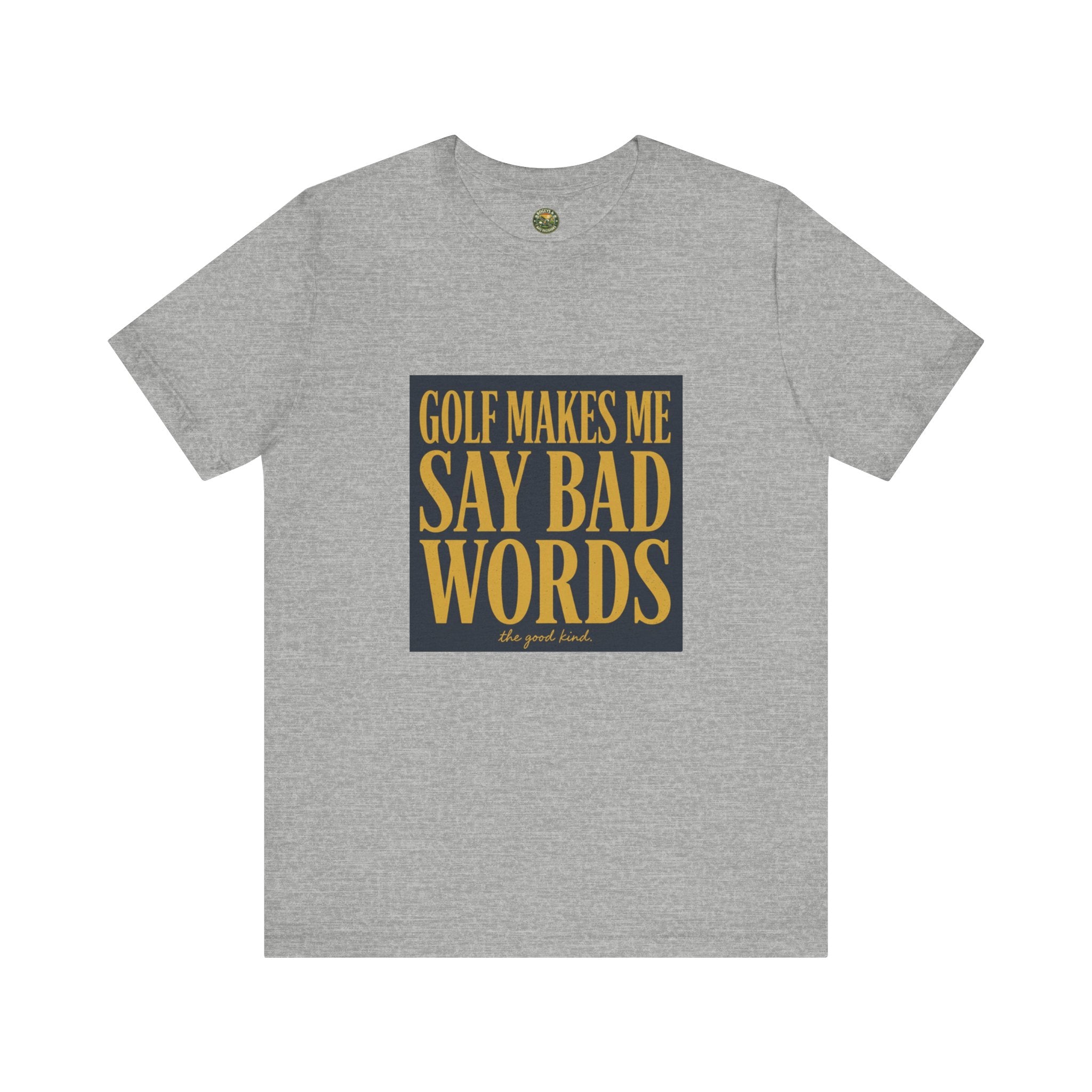 Golf Makes Me Say Bad Words - Vintage Golf Tee