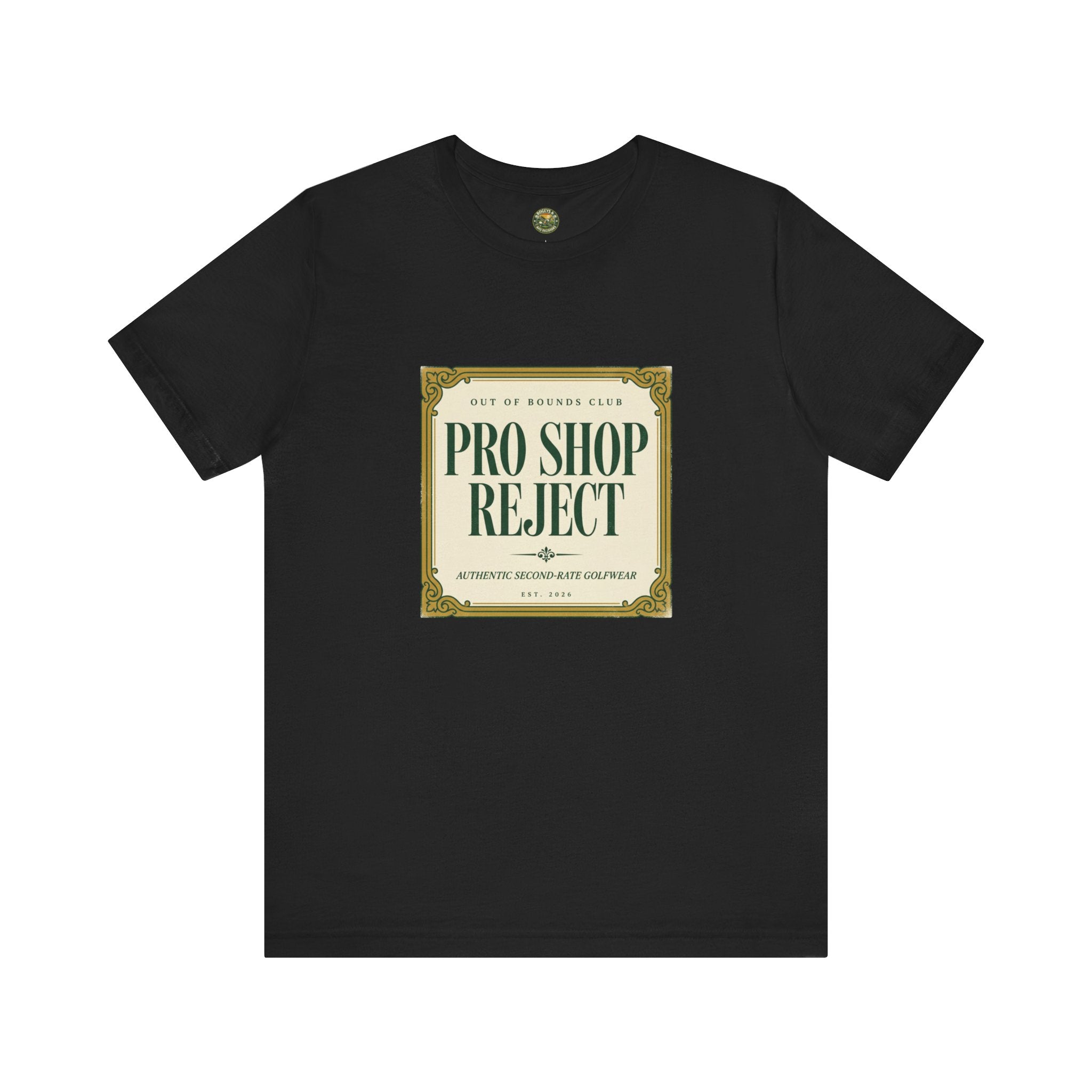Pro Shop Reject Tee — Faux Luxury Country Club Label