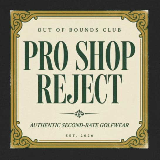 Pro Shop Reject Tee — Faux Luxury Country Club Label