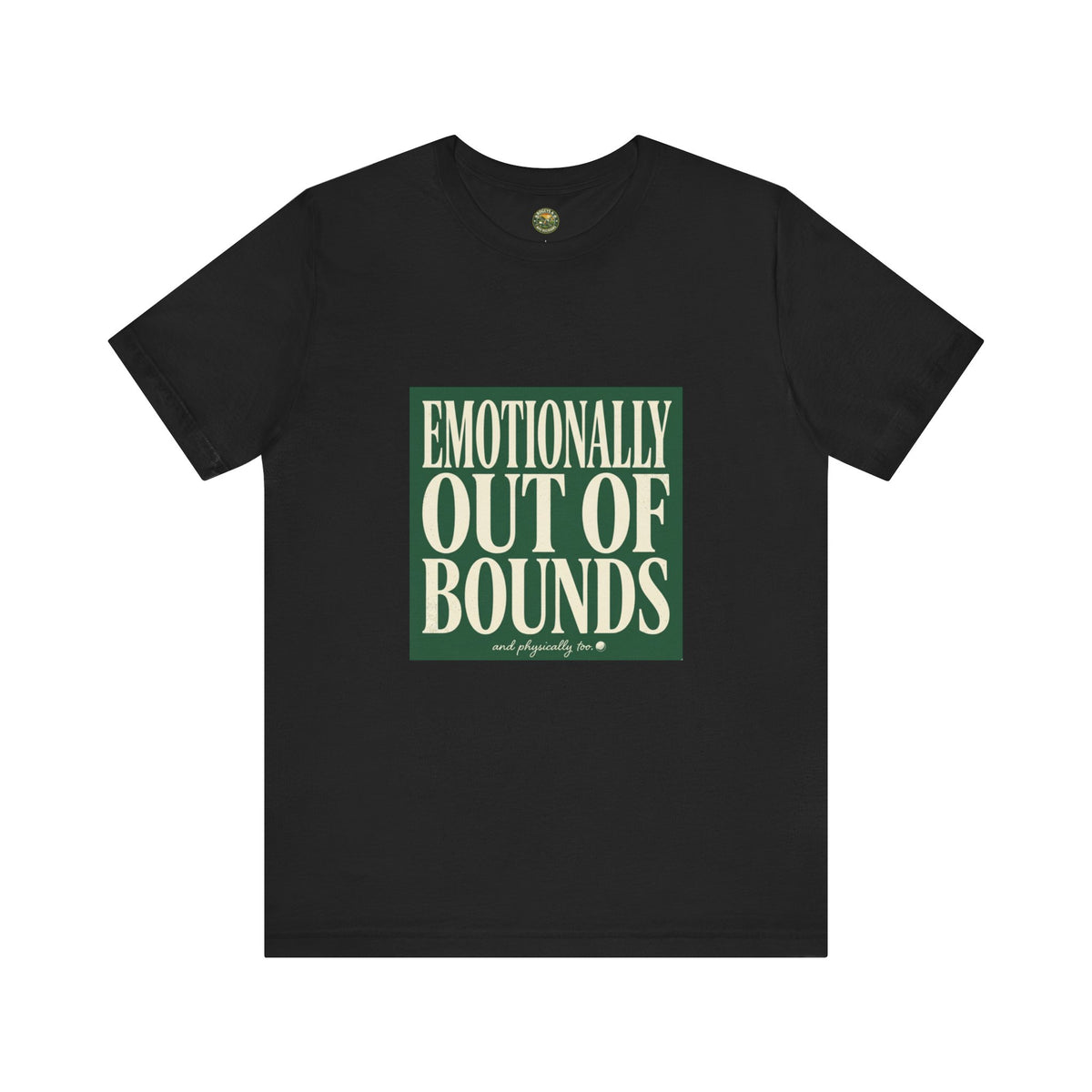 Emotionally Out Of Bounds Tee