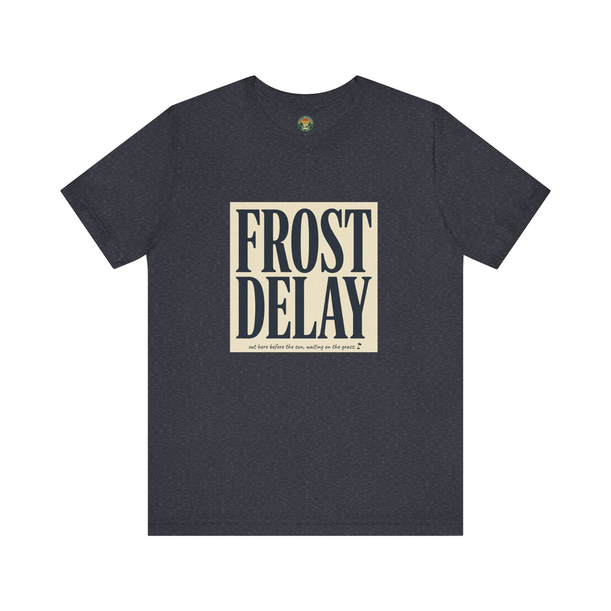Frost Delay Tee