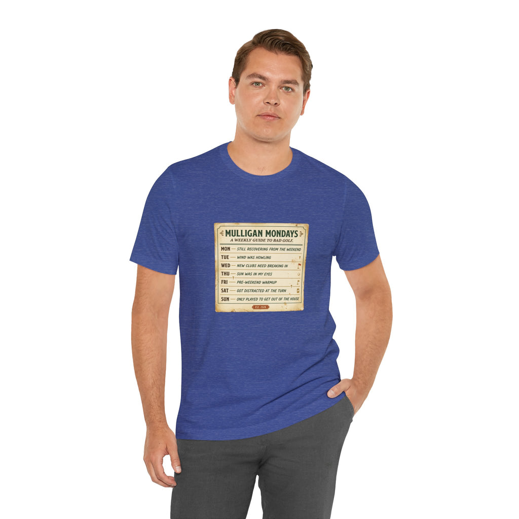 Mulligan Mondays Tee — Weekly Excuse Calendar