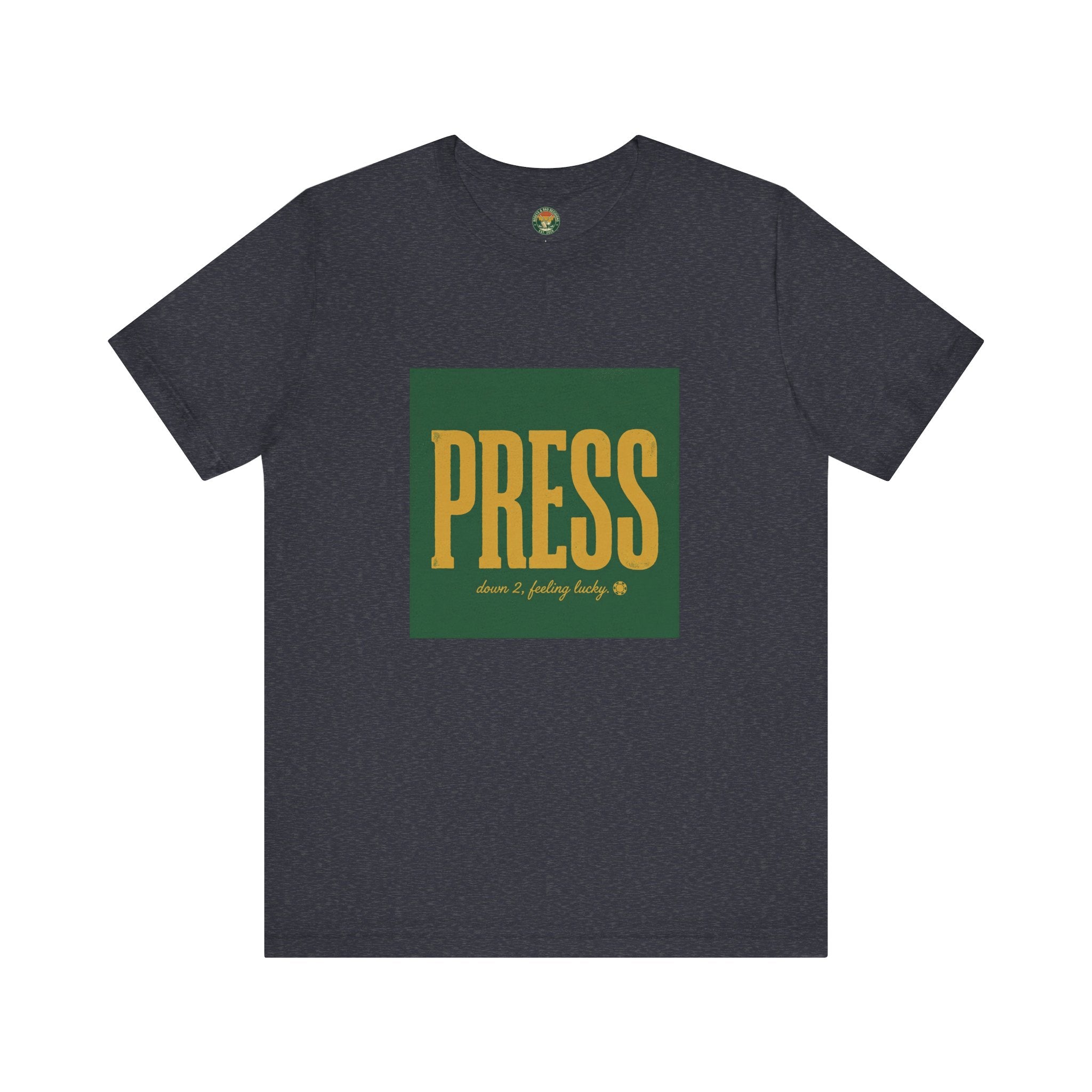 Press Tee — One-Word Golf Gambling Typography