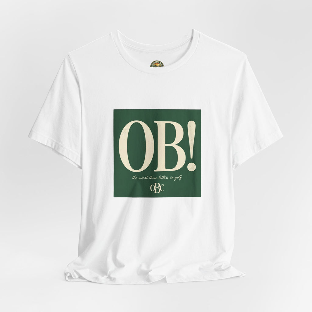 OB! Tee - The Worst Three Letters in Golf - OBC