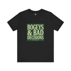 Bogeys & Bad Decisions Tee - Stacked Typography Hero