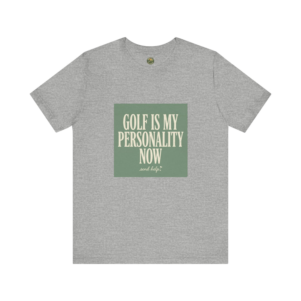 Golf Is My Personality Now - Vintage Typography Tee