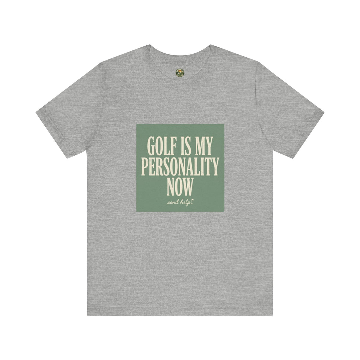 Golf Is My Personality Now Tee