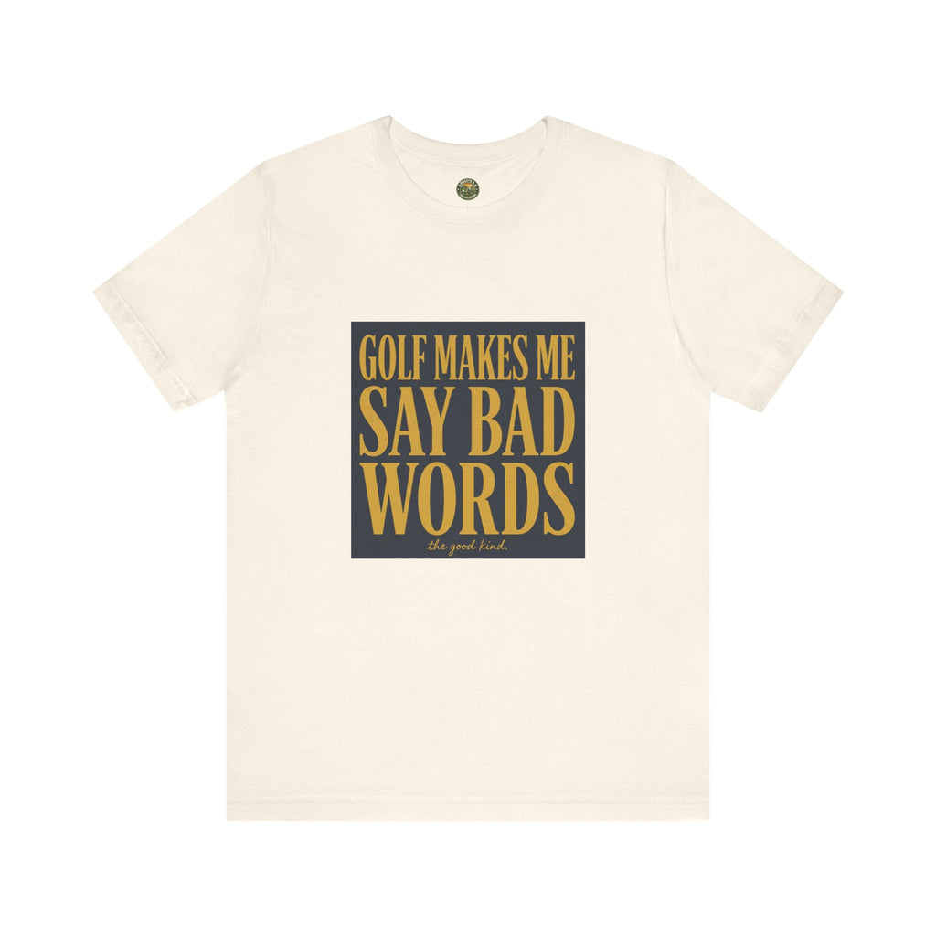 Golf Makes Me Say Bad Words - Vintage Golf Tee