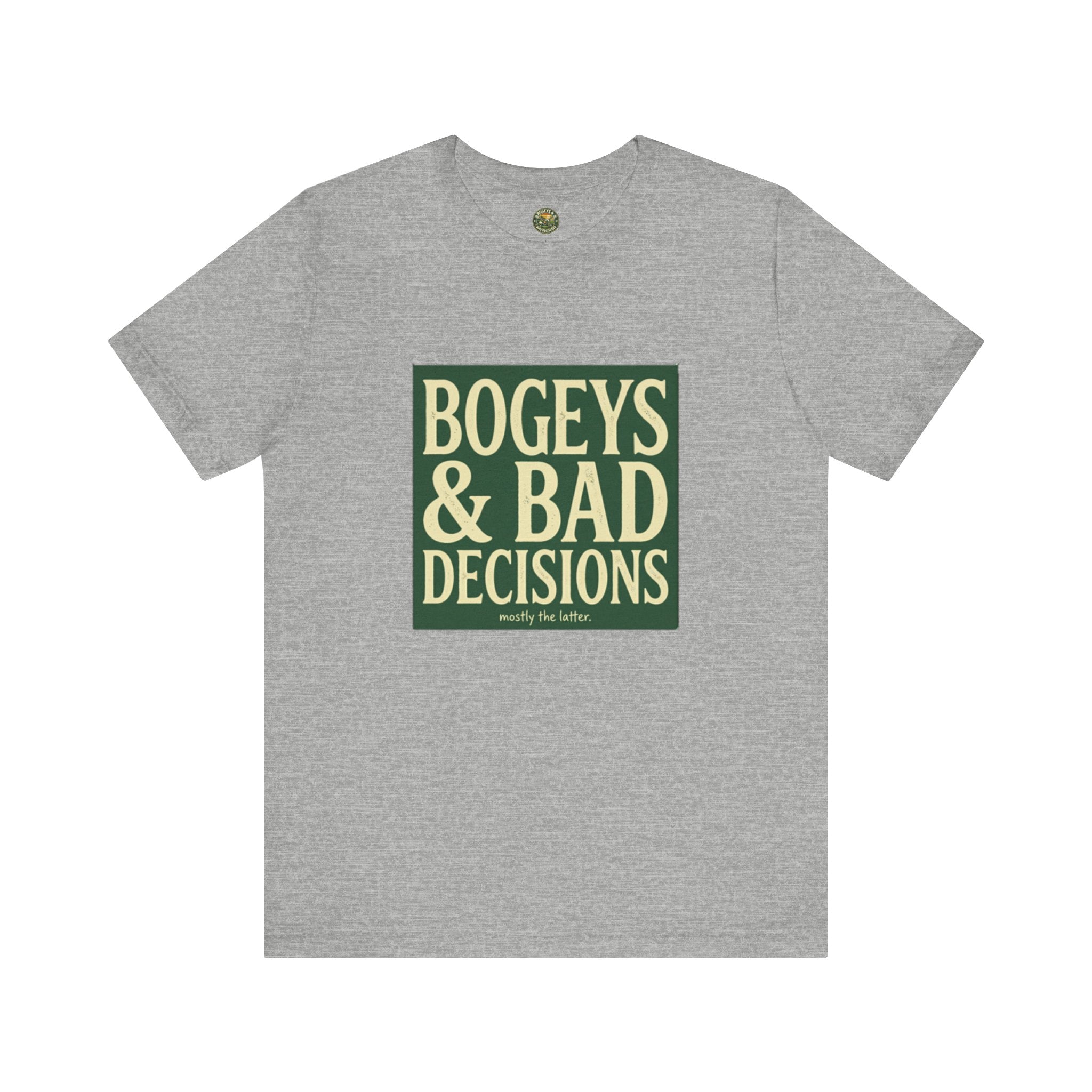 Bogeys & Bad Decisions Tee - Stacked Typography Hero