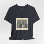 Golf Is A Series Of Bad Decisions — Vintage Tee
