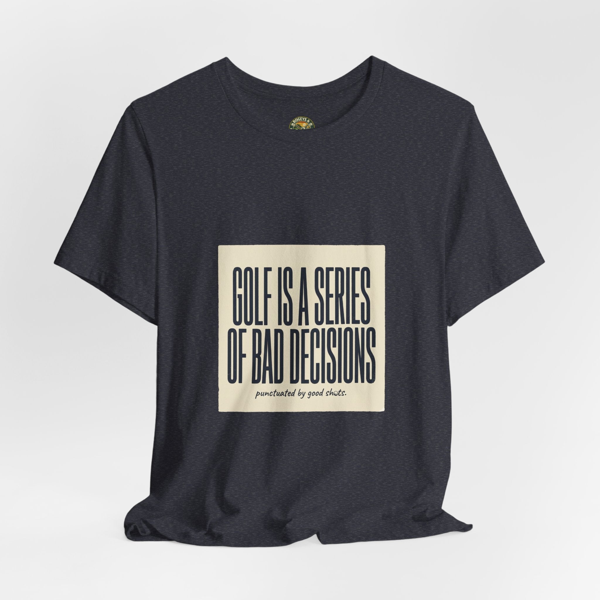 Golf Is A Series Of Bad Decisions — Vintage Tee