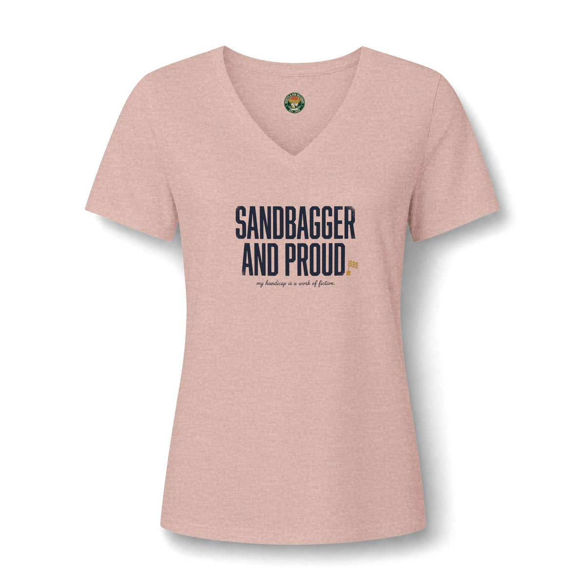 Sandbagger. And Proud. V-Neck Tee — Back Nine Bettys
