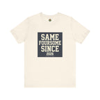Same Foursome Since 2026 — Varsity Block Tee