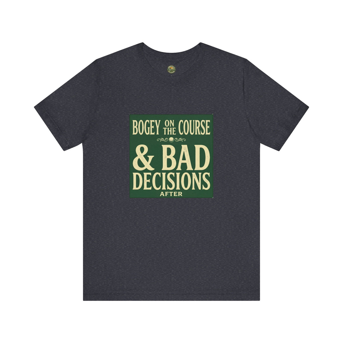 Bogeys On The Course, Bad Decisions After Tee