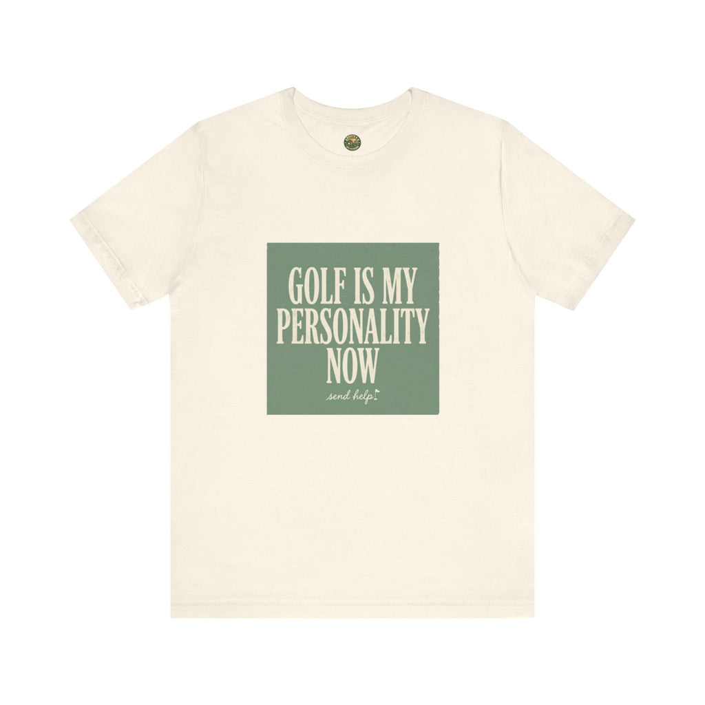 Golf Is My Personality Now - Vintage Typography Tee