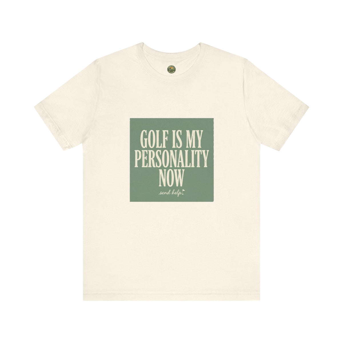 Golf Is My Personality Now Tee