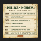 Mulligan Mondays Tee — Weekly Excuse Calendar