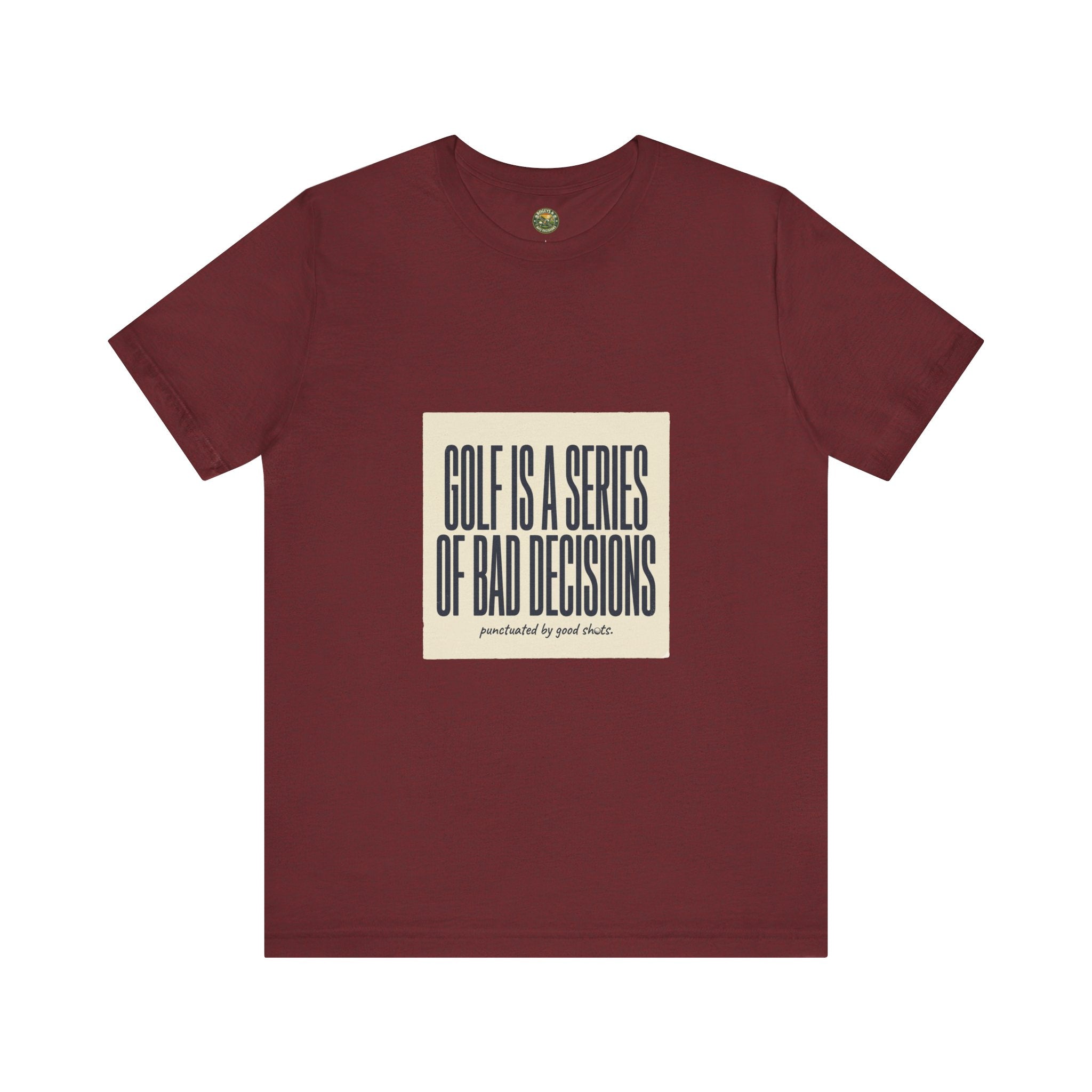 Golf Is A Series Of Bad Decisions — Vintage Tee