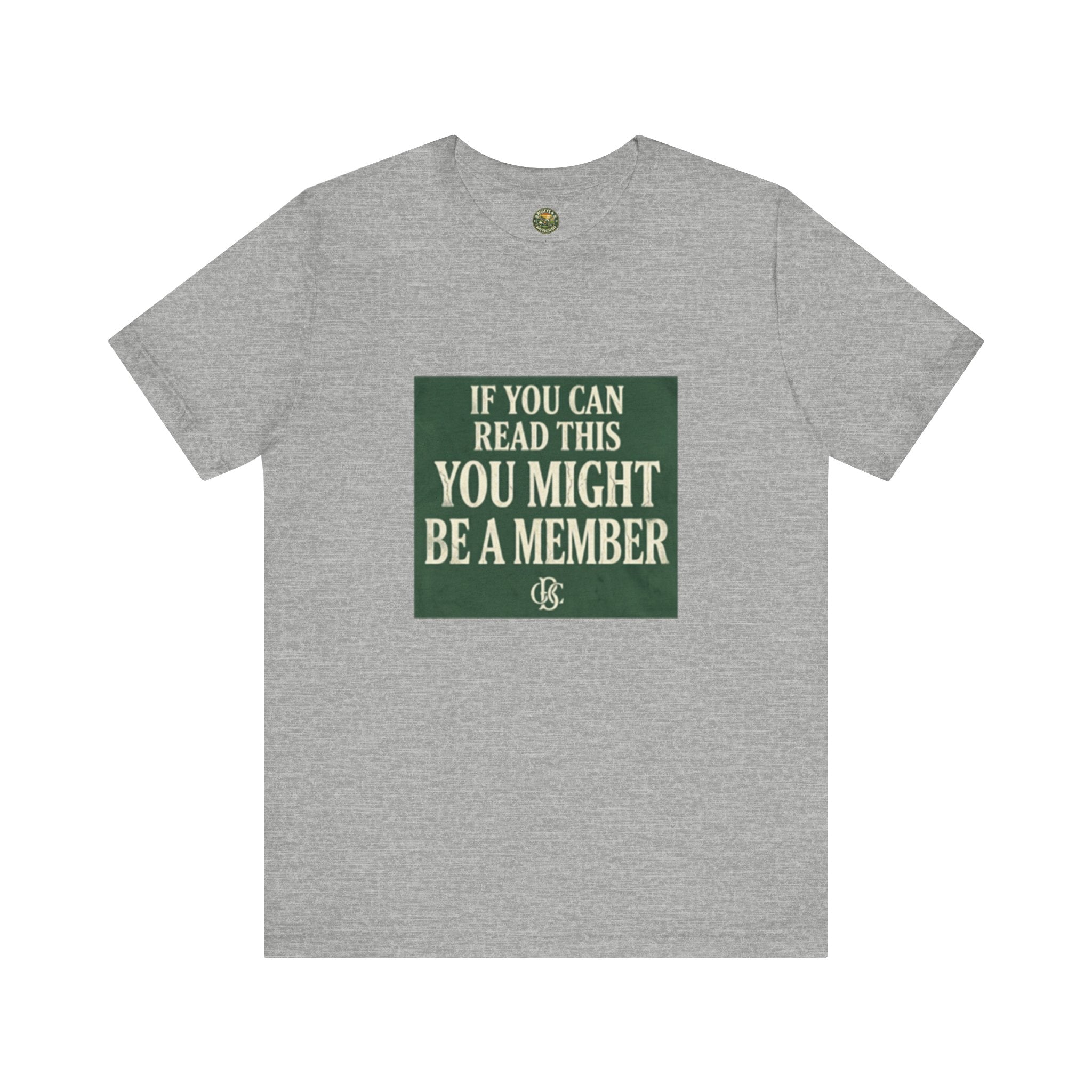 If You Can Read This, You Might Be A Member - OBC Tee