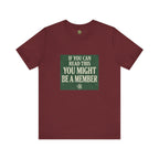 If You Can Read This, You Might Be A Member - OBC Tee