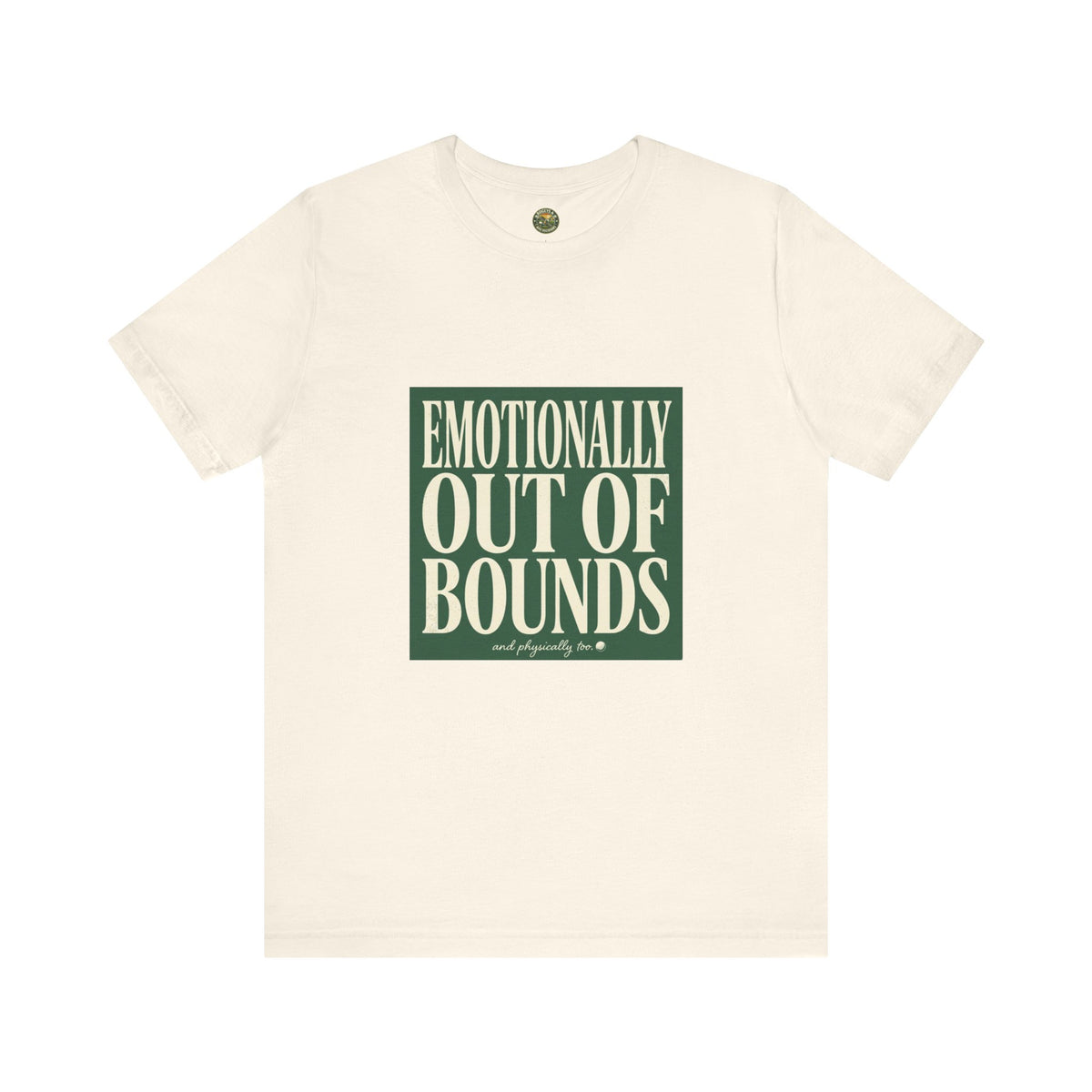 Emotionally Out Of Bounds Tee