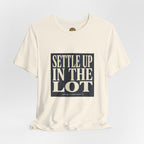 Settle Up In The Lot Tee — Golf Gambling Typography