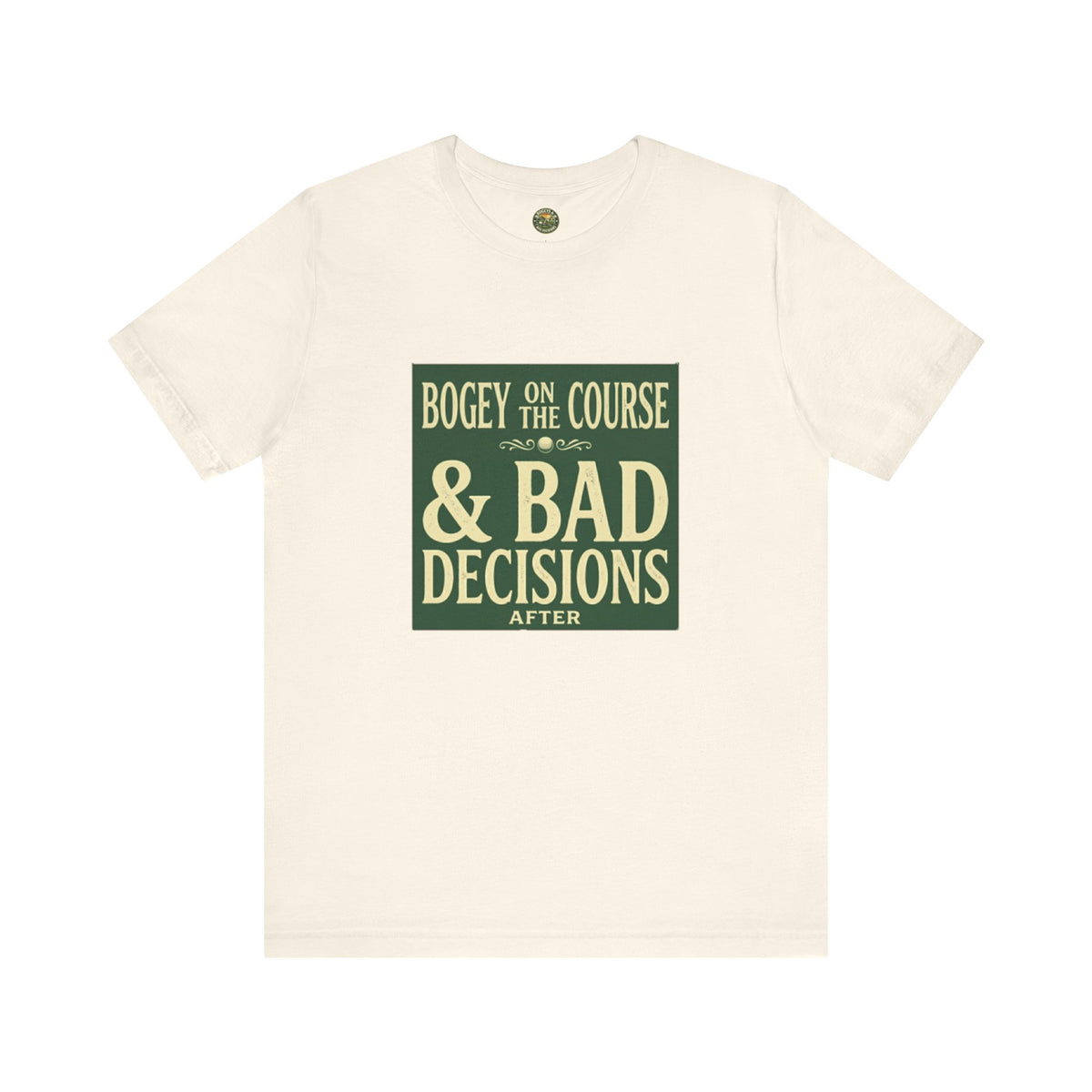 Bogeys On The Course, Bad Decisions After Tee