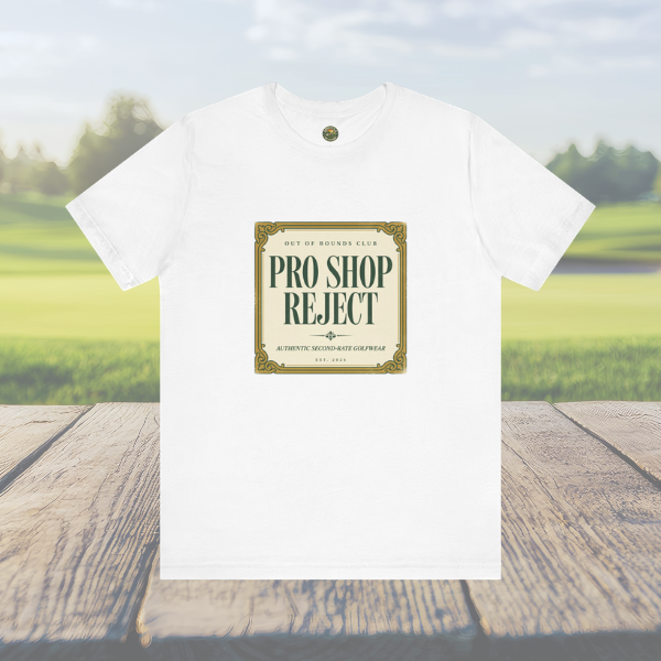 Pro Shop Reject Tee — Faux Luxury Country Club Label