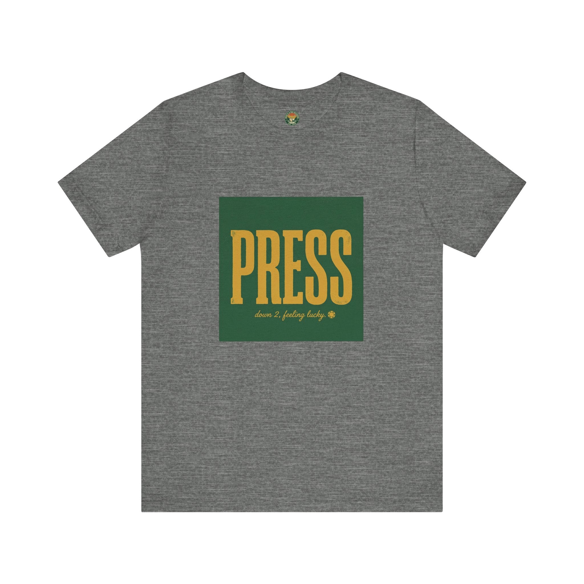 Press Tee — One-Word Golf Gambling Typography