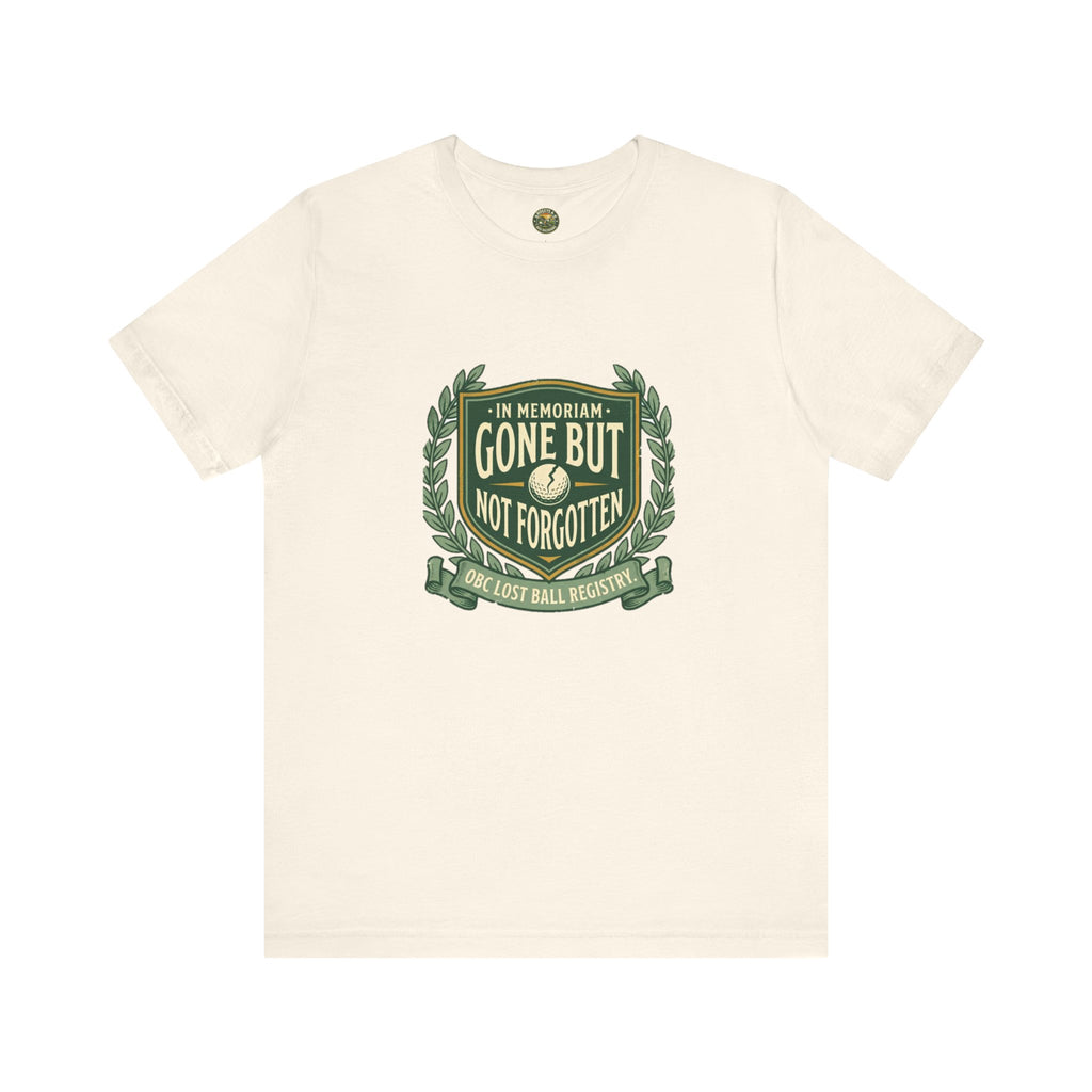 Gone But Not Forgotten - OBC Lost Ball Memorial Tee