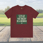 If You Can Read This, You Might Be A Member - OBC Tee