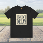 Frost Delay Tee — Early-Morning Golf Typography
