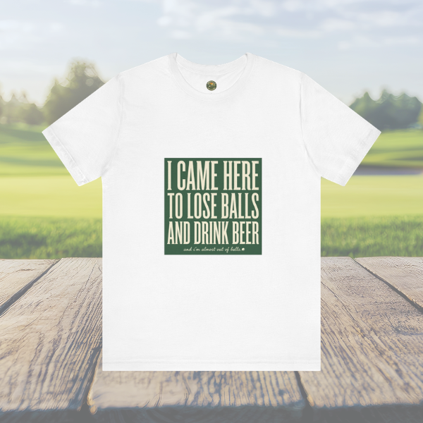 I Came Here To Lose Balls & Drink Beer - Vintage Tee