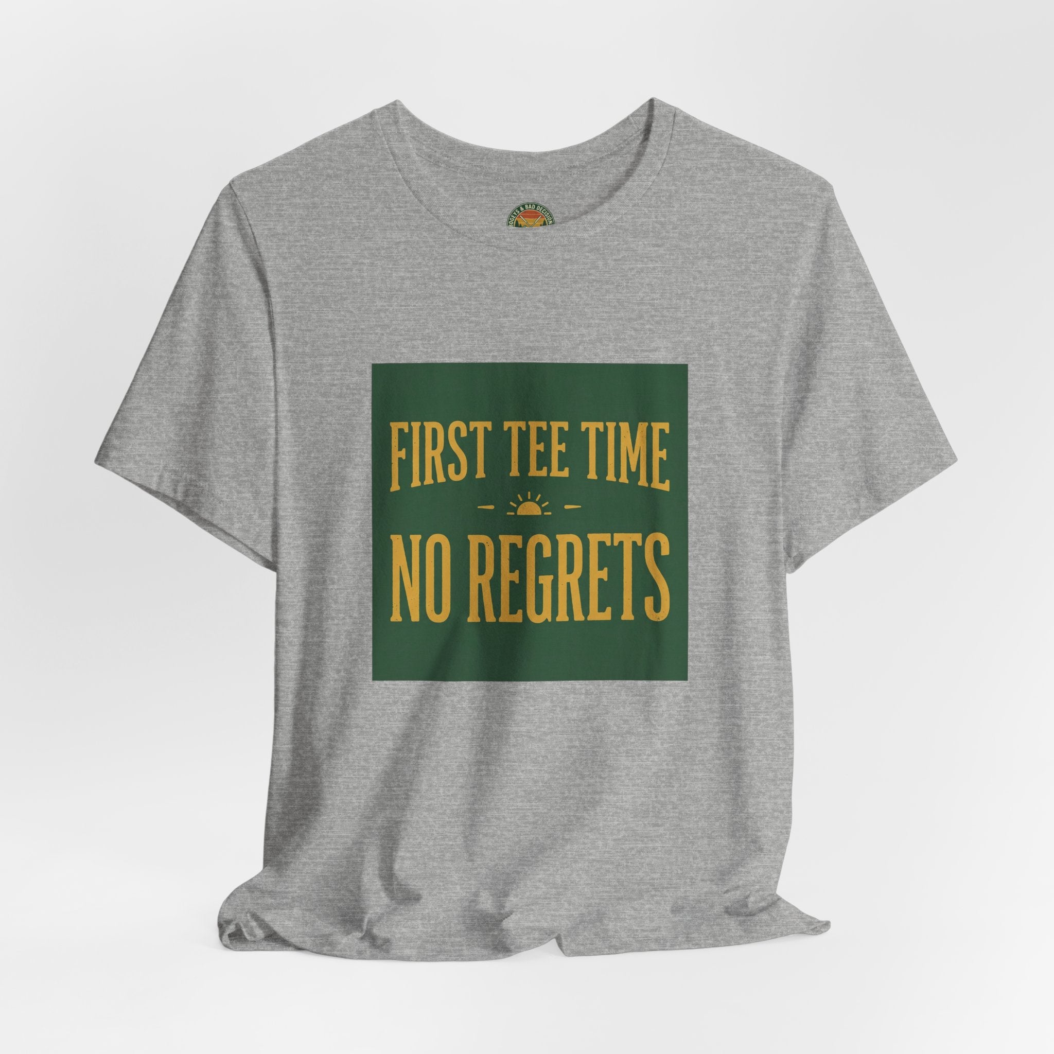First Tee Time No Regrets Tee — Early Golf Typography