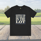 Settle Up In The Lot Tee — Golf Gambling Typography