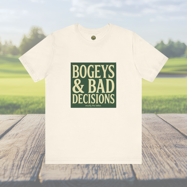 Bogeys & Bad Decisions Tee - Stacked Typography Hero
