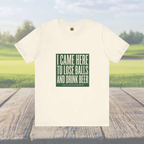 I Came Here To Lose Balls & Drink Beer - Vintage Tee