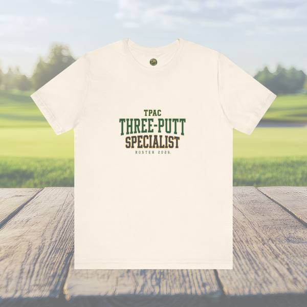 Three-Putt Specialist Tee - TPAC Jersey Nameplate