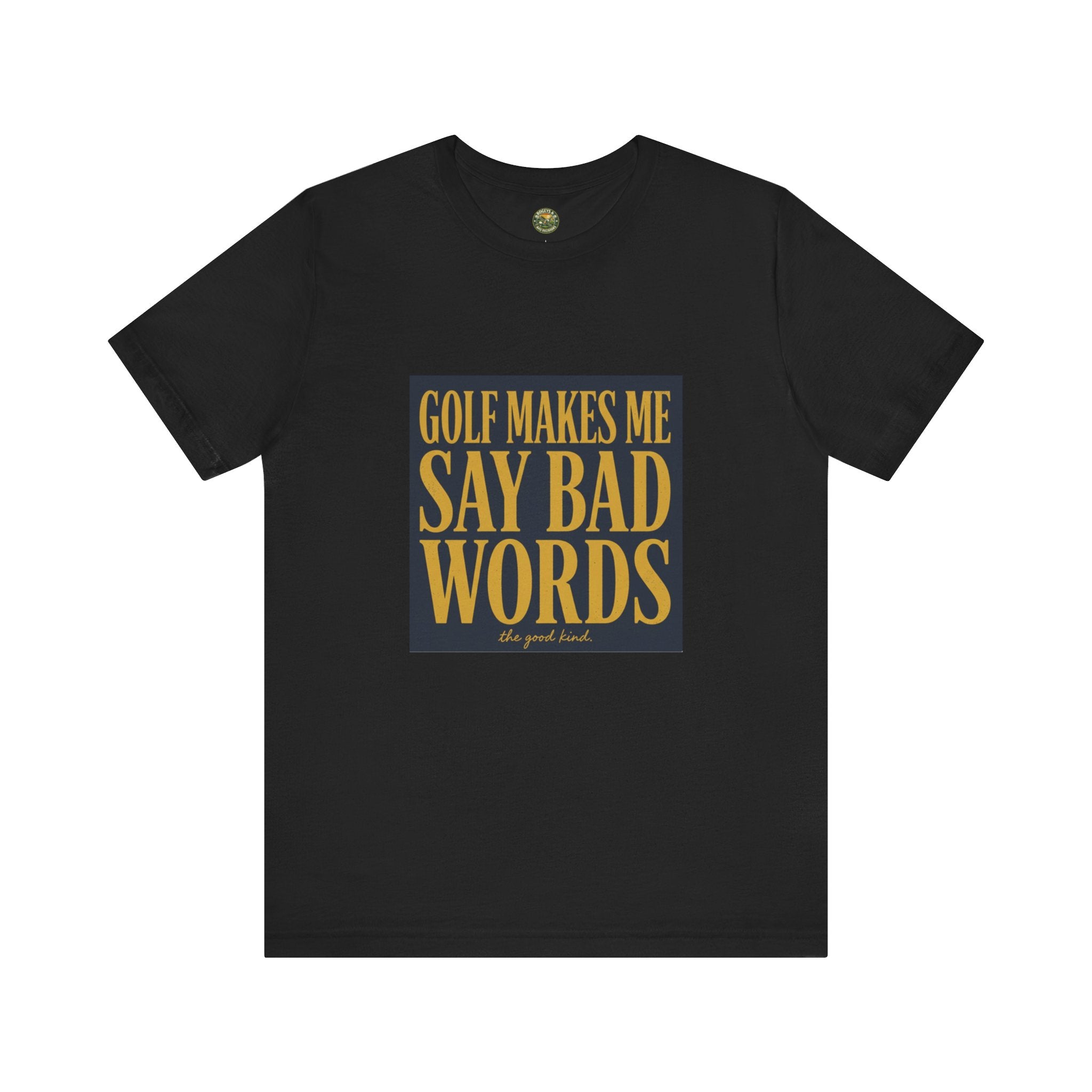 Golf Makes Me Say Bad Words - Vintage Golf Tee