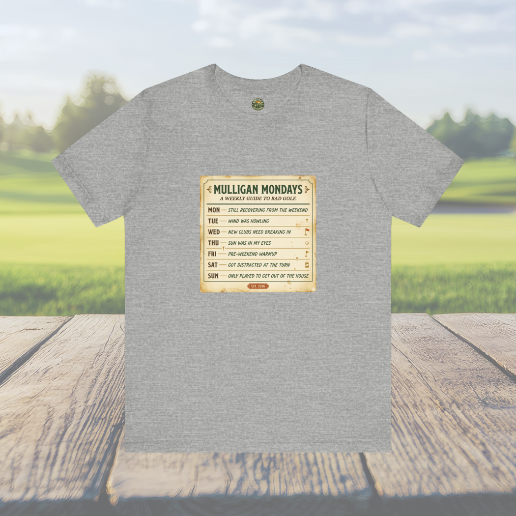 Mulligan Mondays Tee — Weekly Excuse Calendar
