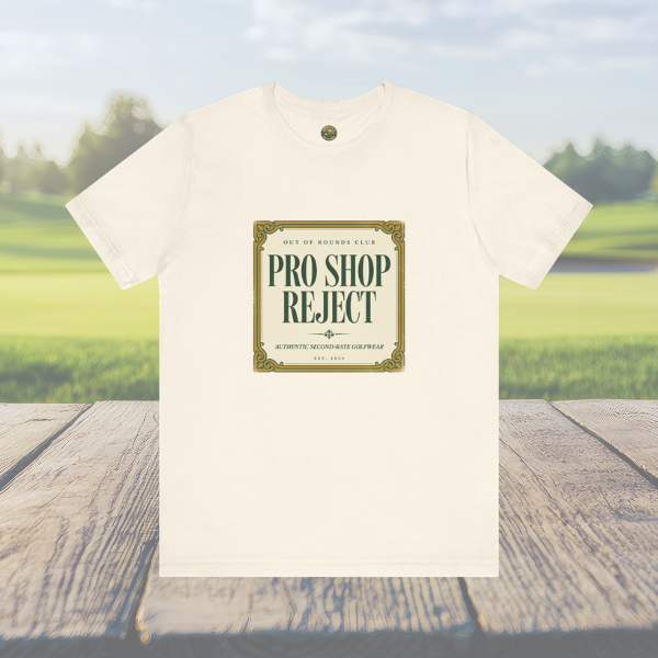 Pro Shop Reject Tee — Faux Luxury Country Club Label