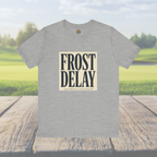 Frost Delay Tee — Early-Morning Golf Typography