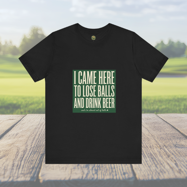 I Came Here To Lose Balls & Drink Beer - Vintage Tee