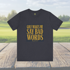 Golf Makes Me Say Bad Words - Vintage Golf Tee