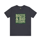 Bogeys & Bad Decisions Tee - Stacked Typography Hero