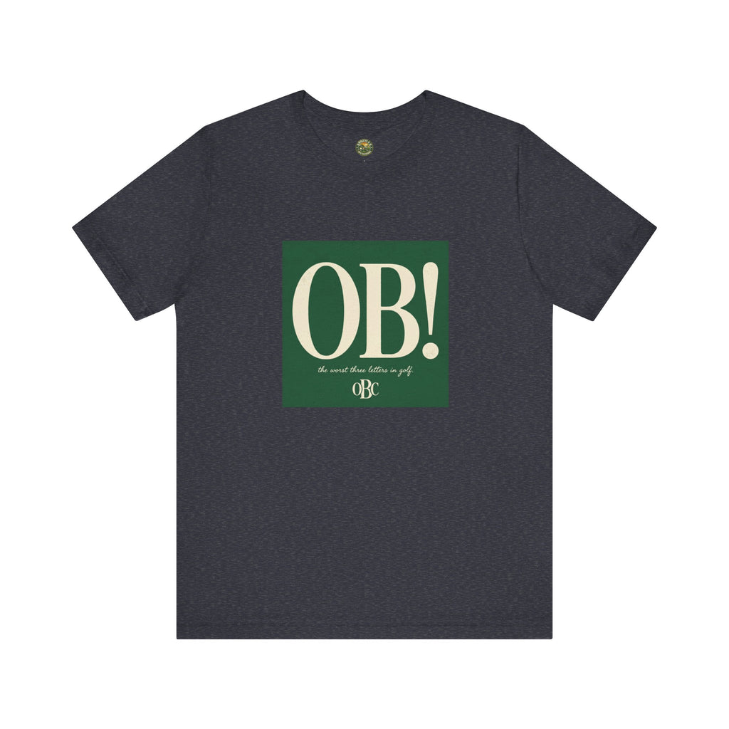 OB! Tee - The Worst Three Letters in Golf - OBC